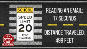 Stop for Students: The dangerous distances you drive when distracted